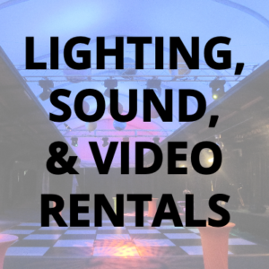 LIGHTING, SOUND & VIDEO RENTALS