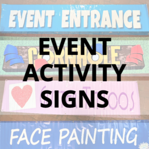 EVENT ACTIVITY SIGNS