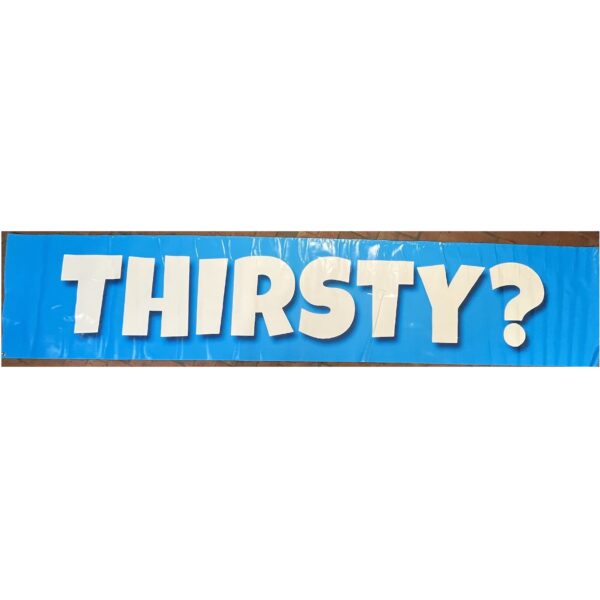 Thirsty Blue Banner Sign